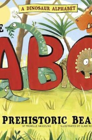 Cover of A Dinosaur Alphabet: the Abcs of Prehistoric Beasts (Alphabet Connection)