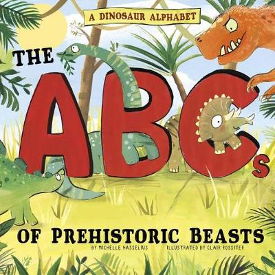 Book cover for A Dinosaur Alphabet: the Abcs of Prehistoric Beasts (Alphabet Connection)