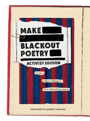 Book cover for Make Blackout Poetry: Activist Edition: Create a Citizen’s Manifesto with Political Documents