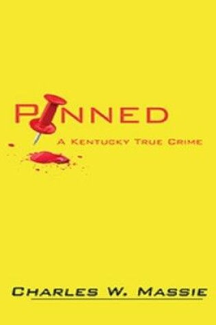 Cover of Pinned - A True Crime Story