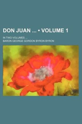 Cover of Don Juan (Volume 1); In Two Volumes