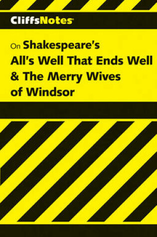 Cover of All's Well That Ends Well and the Merry Wives of Windsor