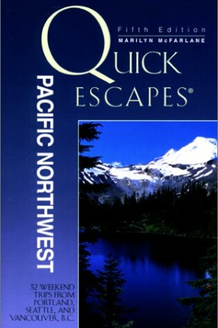 Cover of Quick Escapes Pacific Northwest, 5th