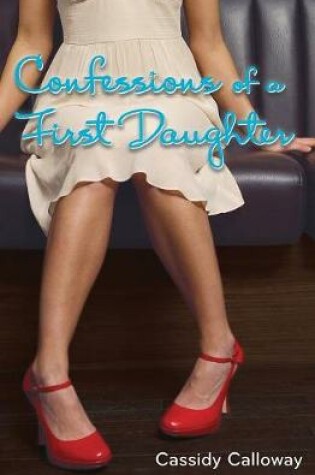 Cover of Confessions of a First Daughter
