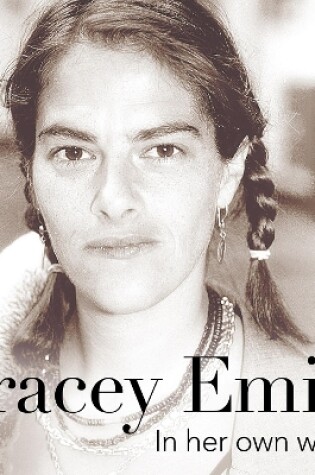 Cover of Tracey Emin In Her Own Words