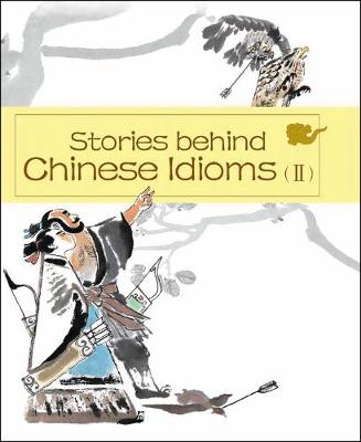 Book cover for Stories behind Chinese Idioms (II)