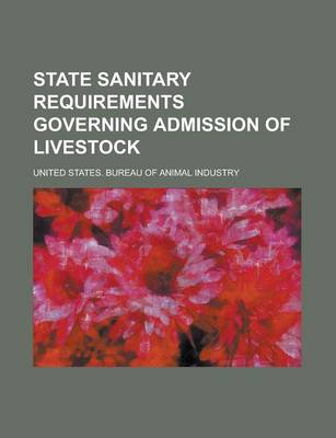 Book cover for State Sanitary Requirements Governing Admission of Livestock