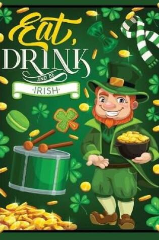 Cover of eat drink and be irish