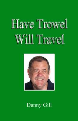 Book cover for Have Trowel Will Travel