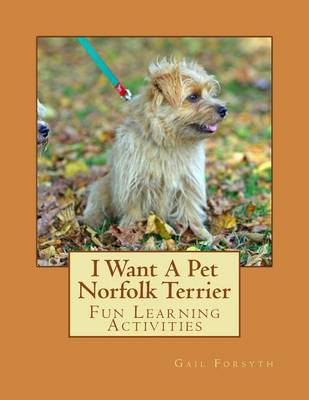 Book cover for I Want A Pet Norfolk Terrier