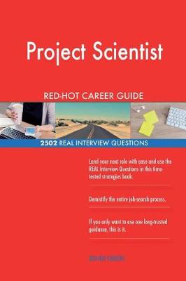 Book cover for Project Scientist RED-HOT Career Guide; 2502 REAL Interview Questions