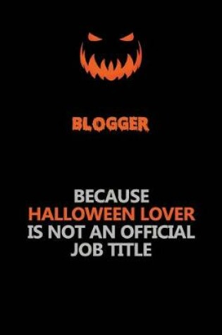 Cover of blogger Because Halloween Lover Is Not An Official Job Title