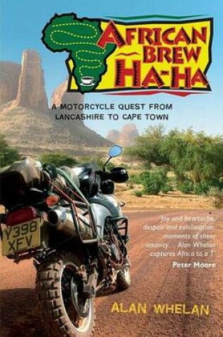 Cover of African Brew Ha-Ha: A Motorcycle Quest from Lancashire to Cape Town