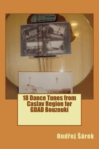 Cover of 18 Dance Tunes from Caslav Region for GDAD Bouzouki