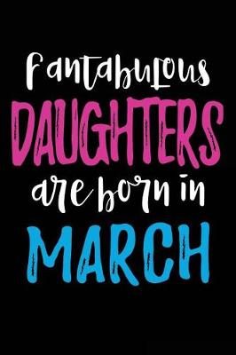 Book cover for Fantabulous Daughters Are Born In March