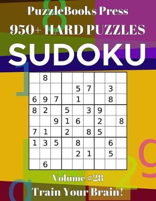 Book cover for PuzzleBooks Press Sudoku 950+ Hard Puzzles Volume 28