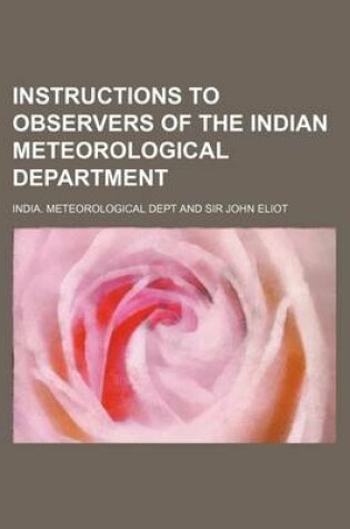 Cover of Instructions to Observers of the Indian Meteorological Department