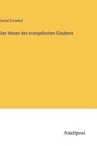 Cover of Das Wesen des evangelischen Glaubens