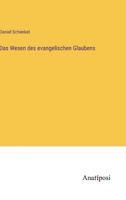 Book cover for Das Wesen des evangelischen Glaubens