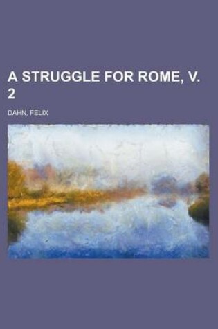 Cover of A Struggle for Rome, V. 2
