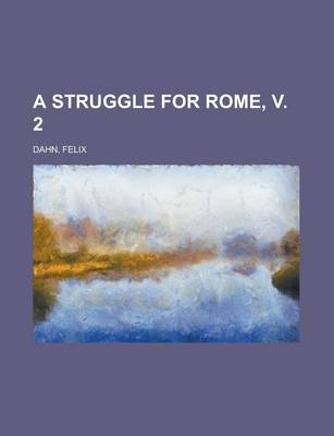 Book cover for A Struggle for Rome, V. 2
