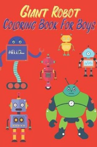 Cover of Giant Robot Coloring Book for Boys