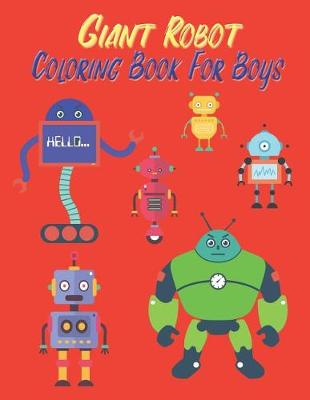 Book cover for Giant Robot Coloring Book for Boys
