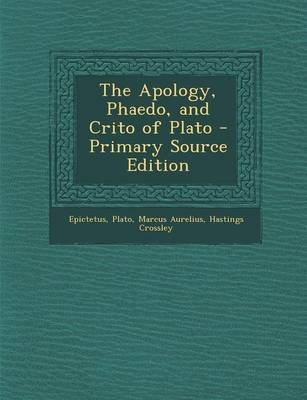 Book cover for The Apology, Phaedo, and Crito of Plato - Primary Source Edition