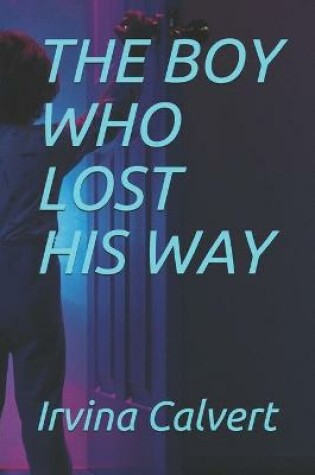 Cover of The Boy Who Lost His Way