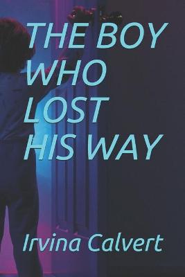 Book cover for The Boy Who Lost His Way