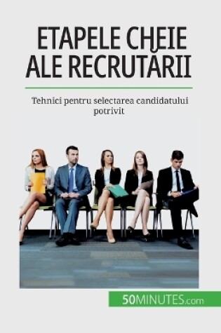 Cover of Etapele cheie ale recrutării