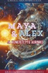 Book cover for Maya & Alex Ja koneistettu aurinko