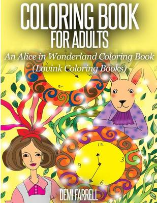 Book cover for COLORING BOOK FOR ADULTS An Alice in Wonderland Coloring Book