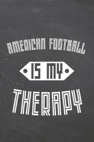 Cover of American Football Is My Therapy