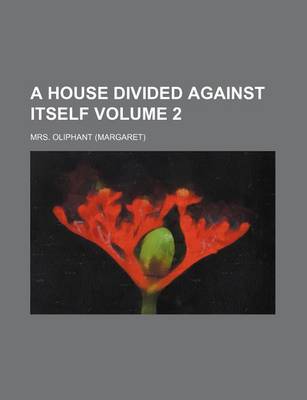 Book cover for A House Divided Against Itself Volume 2