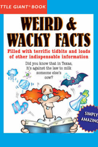Cover of A Little Giant® Book: Weird & Wacky Facts