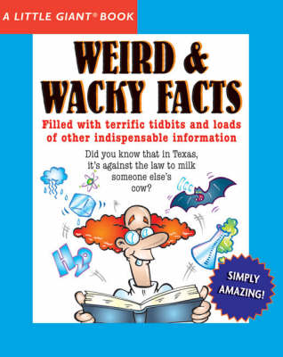 Book cover for A Little Giant® Book: Weird & Wacky Facts