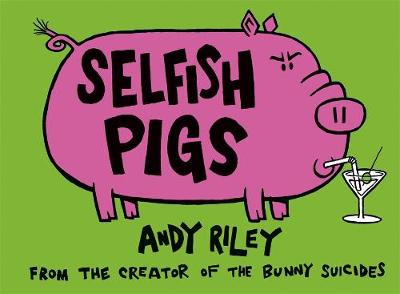 Book cover for Selfish Pigs