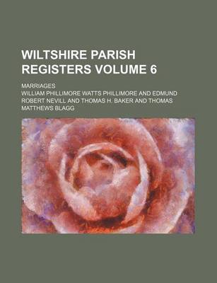 Book cover for Wiltshire Parish Registers Volume 6; Marriages