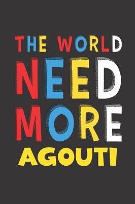 Book cover for The World Need More Agouti