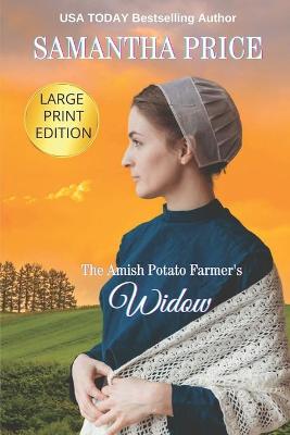 Book cover for The Amish Potato Farmer's Widow LARGE PRINT