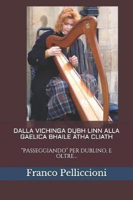 Book cover for Dalla Vichinga Dubh Linn Alla Gaelica Bhaile  tha Cliath