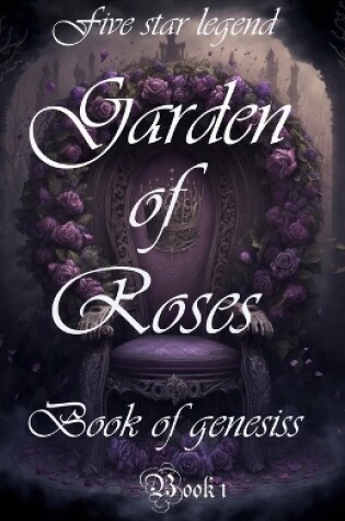 Cover of Garden of roses Book of genesis