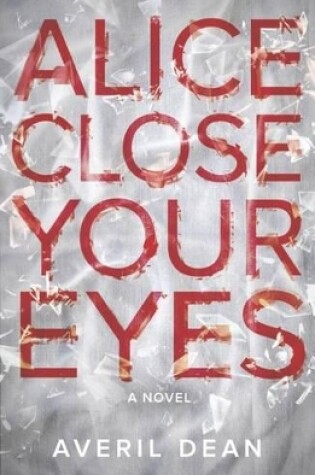 Cover of Alice Close Your Eyes