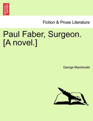 Book cover for Paul Faber, Surgeon. [A Novel.] Vol. II.