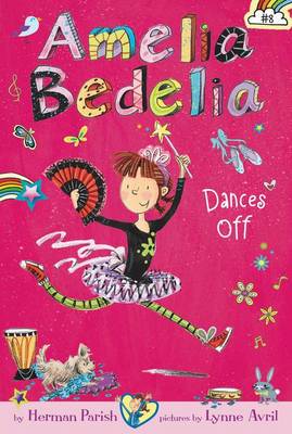 Book cover for Amelia Bedelia Chapter Book #8: Amelia Bedelia Dances Off
