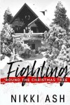 Book cover for Fighting 'round the Christmas Tree