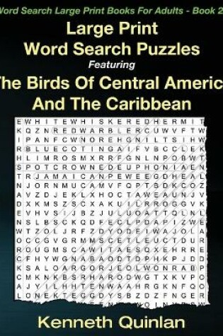 Cover of Large Print Word Search Puzzles Featuring The Birds Of Central America And The Caribbean