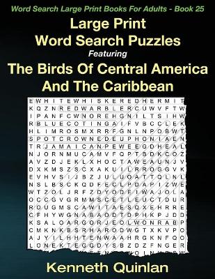 Cover of Large Print Word Search Puzzles Featuring The Birds Of Central America And The Caribbean