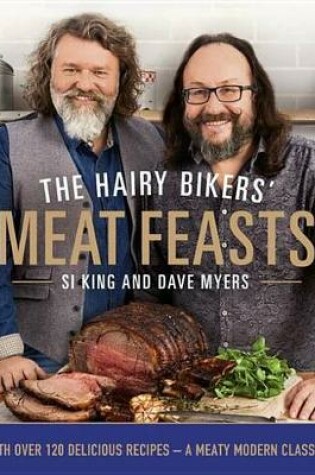 Cover of The Hairy Bikers' Meat Feasts